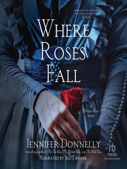 Title details for Where Roses Fall by Jennifer Donnelly - Available